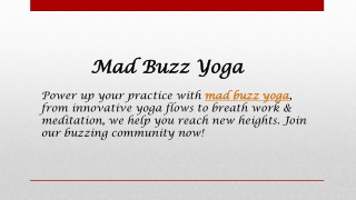 Mad Buzz Yoga