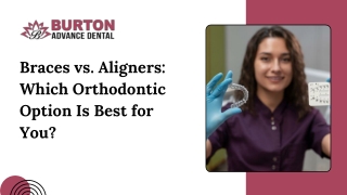 Braces vs. Aligners Which Orthodontic Option Is Best for You