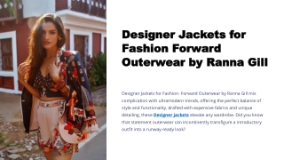 Designer Jackets for Fashion Forward Outerwear  by Ranna Gill