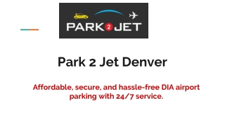 Easy & Secure Airport Parking Reservations – Park 2 Jet Denver