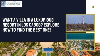 Want a Villa in a Luxurious Resort in Los Cabos Explore How to Find the Best One!