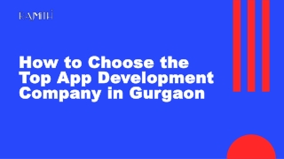 How to Choose the Top App Development Company in Gurgaon