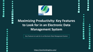 Maximizing Productivity Key Features to Look for in an Electronic Data Management System
