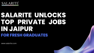 Salarite Unlocks Top Private Jobs in Jaipur for Fresh Graduates