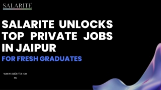 Salarite Unlocks Top Private Jobs in Jaipur for Fresh Graduates