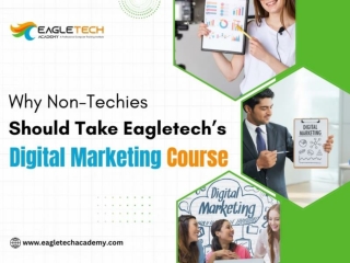 Why Non-Techies Should Take Eagletech’s Digital Marketing Course