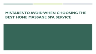 Mistakes to Avoid When Choosing the Best Home Massage Spa Service