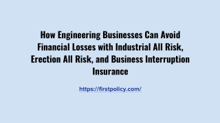 How Engineering Businesses Can Avoid Financial Losses with Industrial All Risk, Erection All Risk, and Business Interrup