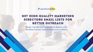 Reach Key Decision-Makers with a Verified Marketing Directors Email List!