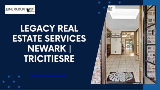 Legacy Real Estate Services Newark  Tricitiesre