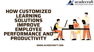 How Customized Learning Solutions Improve Employee Performance and Productivity