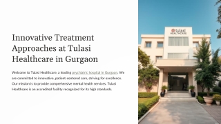 Innovative-Treatment-Approaches-at-Tulasi-Healthcare-in-Gurgaon