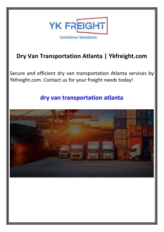 Dry Van Transportation Atlanta Ykfreight.com
