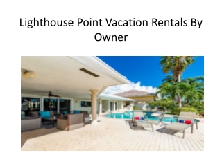Lighthouse Point Vacation Rentals By Owner
