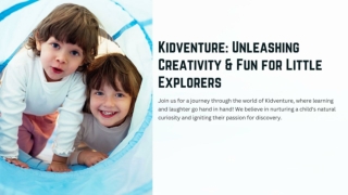 Kidventure_ Unleashing Creativity & Fun for Little Explorers