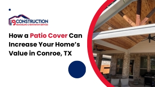 How a Patio Cover Can Increase Your Home’s Value in Conroe, TX