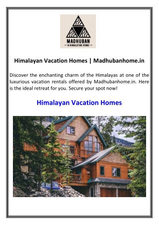 Himalayan Vacation Homes  Madhubanhome.in
