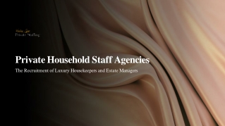 The Recruitment of Luxury Housekeepers and Estate Managers
