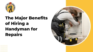 The Major Benefits of Hiring a Handyman for Repairs