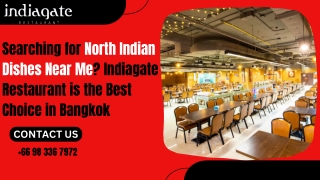 Searching for North Indian Dishes Near Me Indiagate Restaurant is the Best Choice in Bangkok