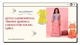 Little Fashionistas Trendy Lehenga Cholis for Young Girls