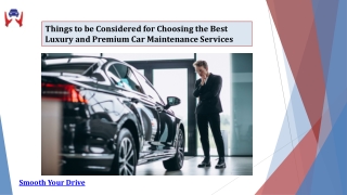 Things to be Considered for Choosing the Best Luxury and Premium Car Maintenance Services
