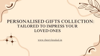Personalised Gifts Collection: Tailored to Impress Your Loved Ones