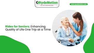 Rides for Seniors Enhancing Quality of Life One Trip at a Time