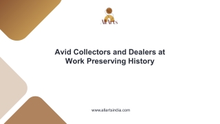 Avid Collectors and Dealers at Work Preserving History