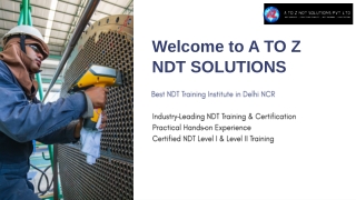 Best NDT Training Institute in Delhi NCR | A to Z NDT Solutions