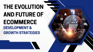 The Evolution and Future of eCommerce: Understanding Trends & Development