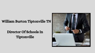 William Burton Tiptonville TN - Director Of Schools In Tiptonville