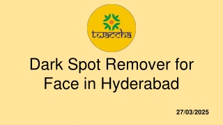Dark Spot Remover for Face in Hyderabad