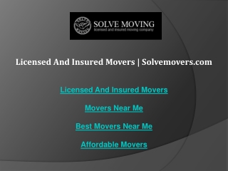 Licensed And Insured Movers Solvemovers.com