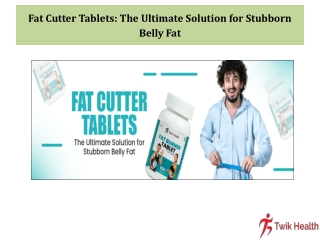 Fat Cutter Tablets The Ultimate Solution for Stubborn Belly Fat