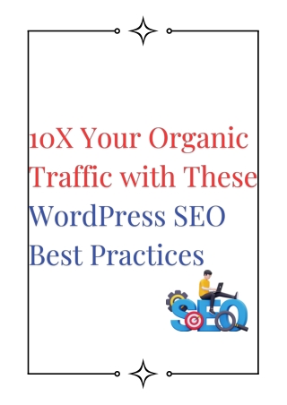 Advanced WordPress SEO: How to Optimize for Explosive Traffic Growth