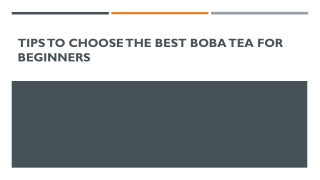 Tips to choose the best boba tea for beginners