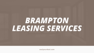 Reliable & Efficient Brampton Leasing Services – Choose Sealyourdeal