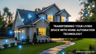 Transforming Your Living Space with Home Automation Technology