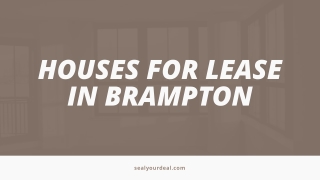 Sealyourdeal Offers a Wide Range of Houses for Lease in Brampton