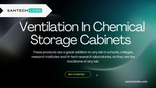 Learn All About Ventilation In Chemical Storage Cabinets - Santech Labs