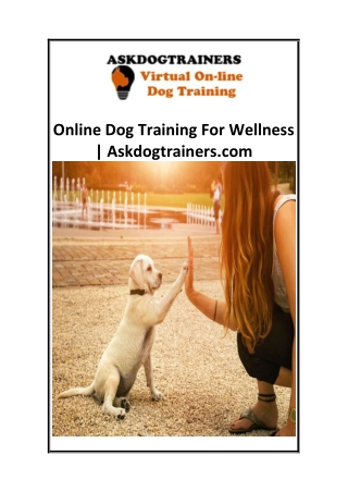 Online Dog Training For Wellness  Askdogtrainers.com