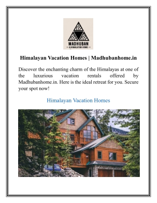 Himalayan Vacation Homes  Madhubanhome.in