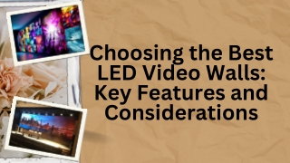 Choosing the Best LED Video Walls: Key Features and Considerations