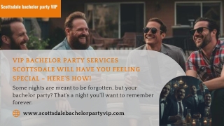 VIP BACHELOR PARTY SERVICES SCOTTSDALE WILL HAVE YOU FEELING SPECIAL