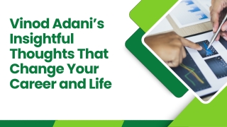 Vinod Adani’s Insightful Thoughts That Change Your Career and Life