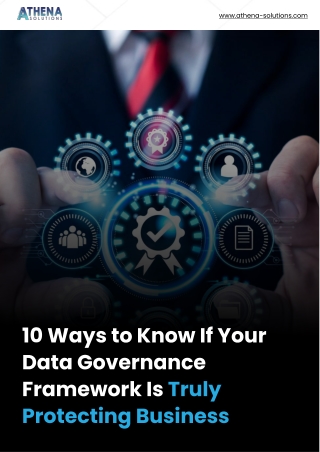 10 Ways to Know If Your Data Governance Framework Is Truly Protecting Business