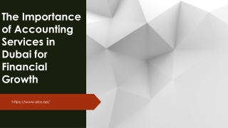 The Importance of Accounting Services in Dubai for Financial Growth