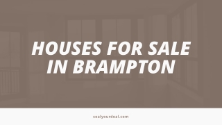 Sealyourdeal Brings You the Best Houses for Sale in Brampton