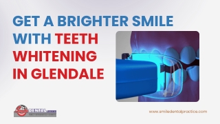 Get a Brighter Smile with Teeth Whitening in Glendale
